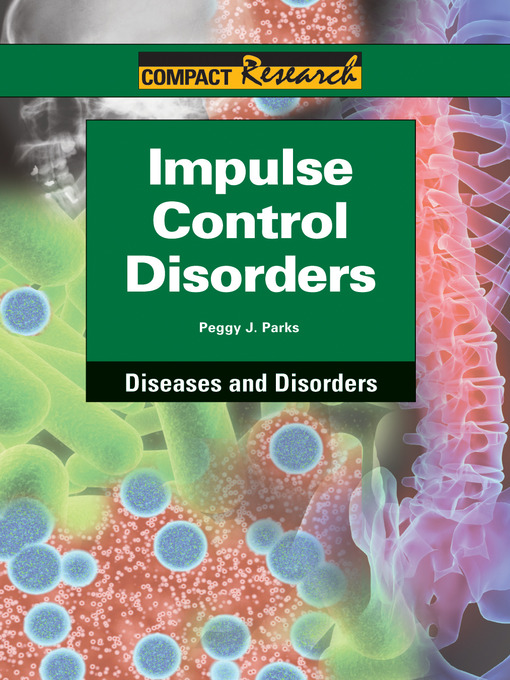 Title details for Impulse Control disorders by Peggy J. Parks - Available